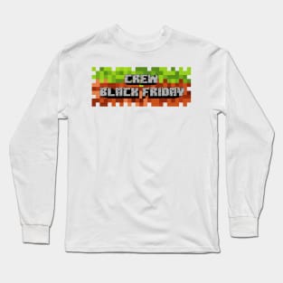 black friday crew Long Sleeve T-Shirt